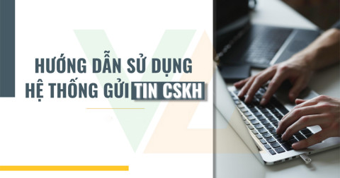 HDSD - Hệ Thống Gửi Tin CSKH