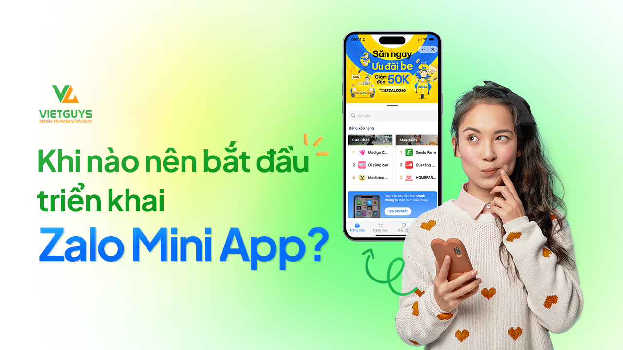 Khi nào doanh nghiệp nên bắt đầu triển khai Zalo Mini App?